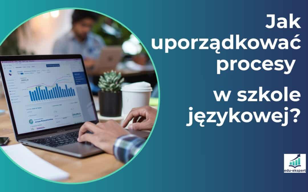 Jak uporządkować procesy w szkole językowej?
